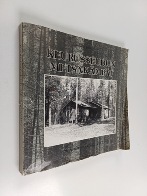 Jorma Heinonen : Keurusseudun metsäkämpät : rapsodia