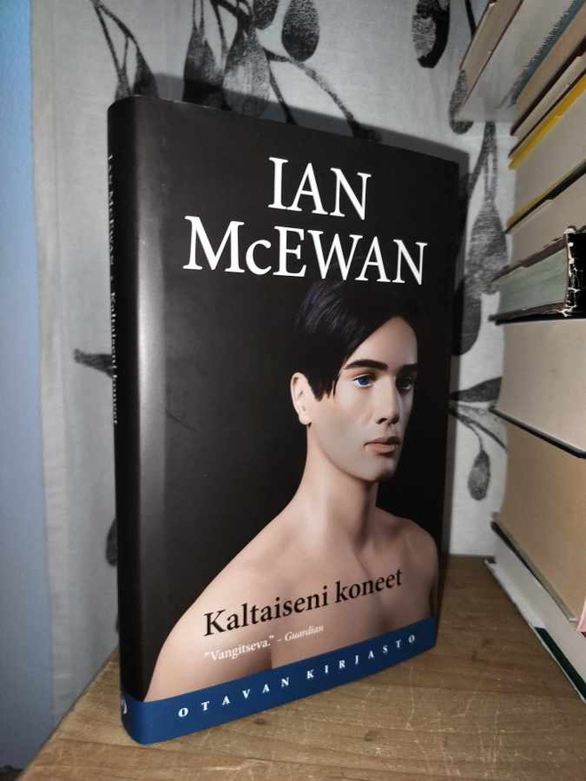 Ian McEwan - Kaltaiseni koneet - 1.p.Uusi