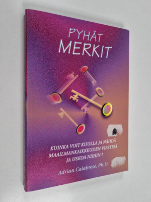 Adrian Calabrese : Pyhät merkit : kuinka voit kuulla ja n...