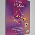 Adrian Calabrese : Pyhät merkit : kuinka voit kuulla ja n... - pikkukuva 1