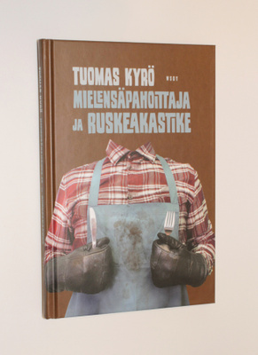 Tuomas Kyrö: Mielensäpahoittaja ja ruskeakastike