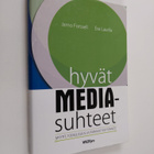 Jarno Forssell ym. : Hyvät mediasuhteet : myytit, todelli... - pikkukuva 1
