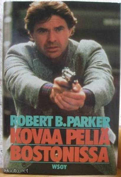 Robert B. Parker: Kovaa peliä Bostonissa, Wsoy-88. 287 s.