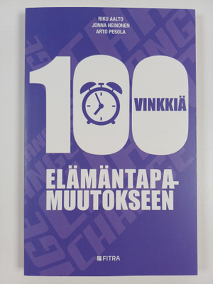 Riku Aalto : 100 vinkkiä elämäntapamuutokseen - Sata vink...