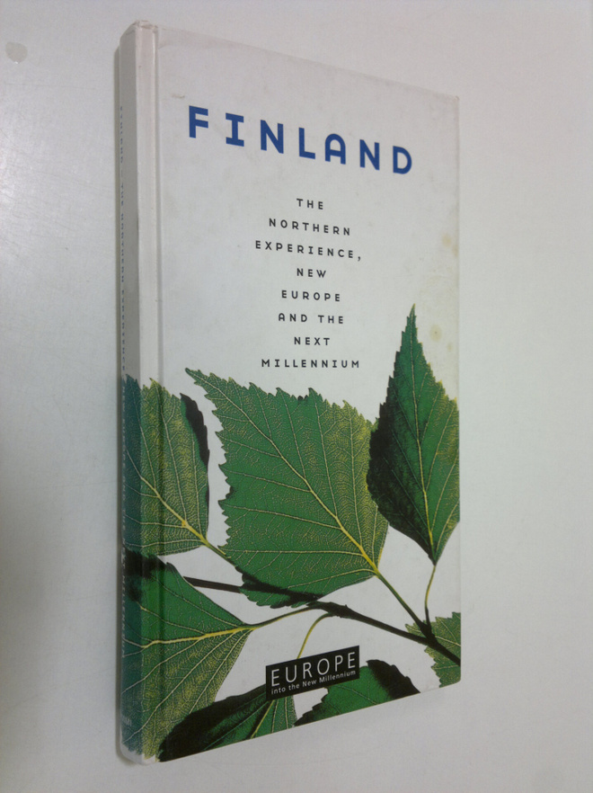 Finland : the northern experience, new Europe and the nex...