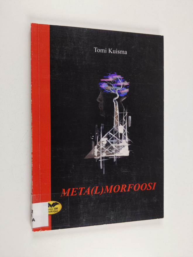 Tomi Kuisma : Meta(l)morfoosi - Metalmorfoosi - Metamorfoosi