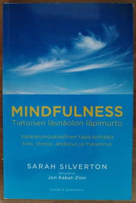 Sarah Silverton: Mindfulness - Tietoisen läsnäolon läpimurto
