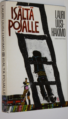 Lauri Uusi-Hakimo : Isältä pojalle (signeerattu)