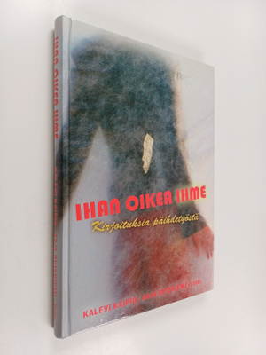 Kalevi ym. (toim.) Kaipio : Ihan oikea ihme : kirjoituksi...