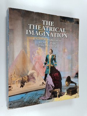 Jeffrey Howard Huberman ym. : The Theatrical Imagination