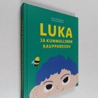 Hanna-Mari Engblom : Luka ja kummallinen kauppareissu - pikkukuva 1