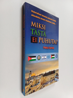 Pekka Sartola : Miksi tästä ei puhuta? Historiallisia ja ...