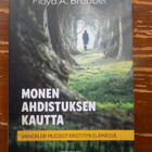 Floyd A. Brobbel: MONEN AHDISTUKSEN KAUTTA - pikkukuva 1