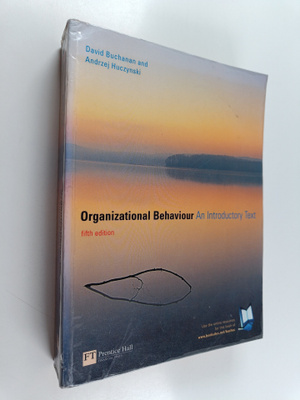 David Buchanan : Organizational behaviour : an introducto...