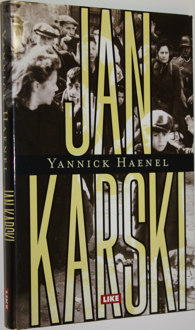 Yannick Haenel : Jan Karski