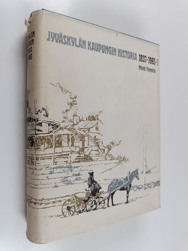 Päiviö Tommila : Jyväskylän kaupungin historia 1837-1965 I