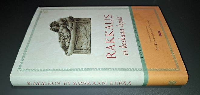 Rakkaus ei koskaan lepää : antiikin runoja rakkaudesta