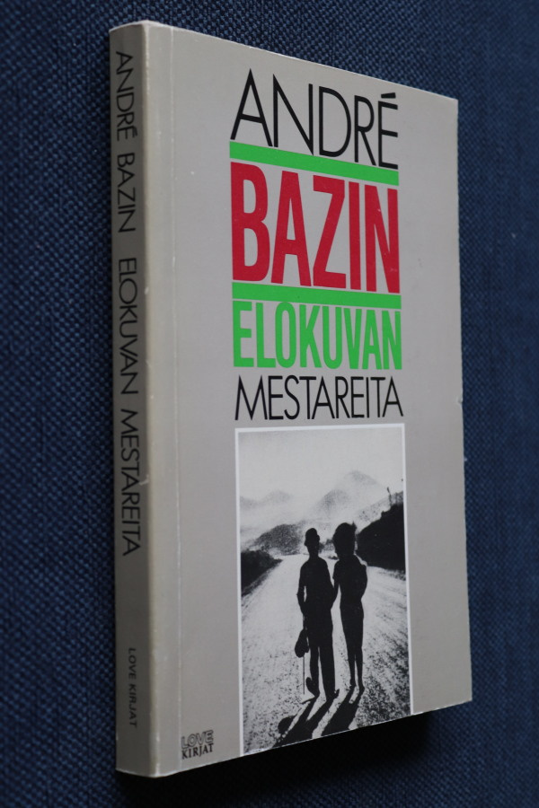 Andre Bazin : Elokuvan mestareita ( Love 1982 )