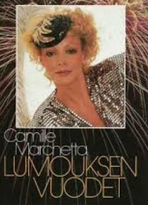 Camille Marchetta - Lumouksen vuodet