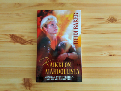 Heidi Baker: Kaikki on mahdollista