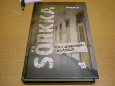Kari Palin: Sörkka - Kuritushuoneen päiväkirja