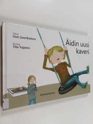 Outi Juurikainen : Äidin uusi kaveri