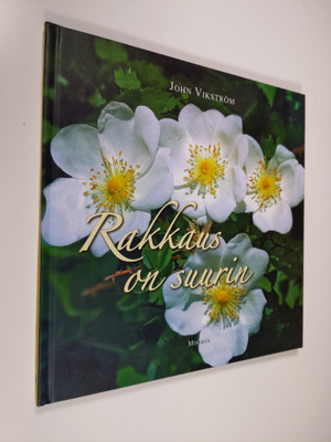 John Vikström : Rakkaus on suurin