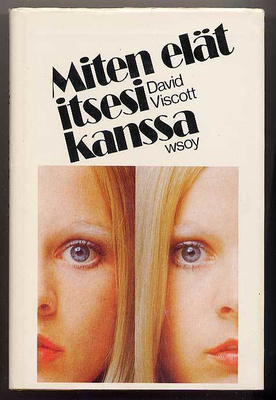 Viscott, David: Miten elät itsesi kanssa (1977)