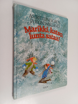 Astrid Lindgren : Marikki, katso, lunta sataa!