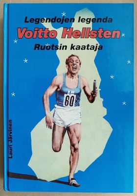 Legendojen legenda Voitto Hellsten - Ruotsin kaataja