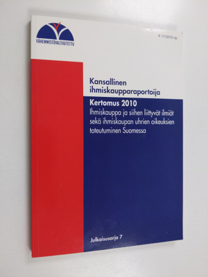 Kansallisen ihmiskaupparaportoijan kertomus 2010 : ihmisk...