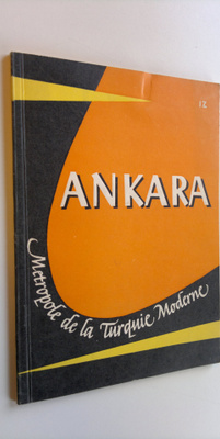Louis Dollot : Ankara : Metropole de la Turquie Moderne