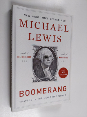 Michael Lewis : Boomerang : travels in the new third worl...