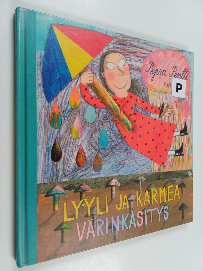 Pipsa Pentti : Lyyli ja karmea värinkäsitys