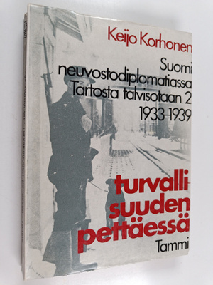 Keijo Korhonen : Turvallisuuden pettäessä - Suomi neuvost...