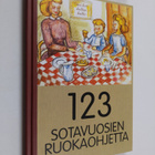Jouni (toim.) Kallioniemi : 123 sotavuosien ruokaohjetta - pikkukuva 1