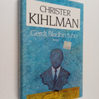 Christer Kihlman : Gerdt Bladhin tuho - pikkukuva 1