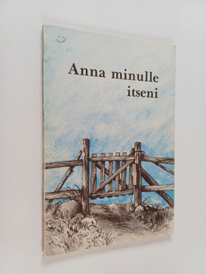 Anna minulle itseni
