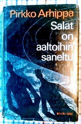 Salat on aaltoihin saneltu - Pirkko Arhippa (sid.)