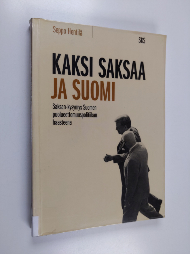 Seppo Hentilä : Kaksi Saksaa ja Suomi : Saksan-kysymys Su...