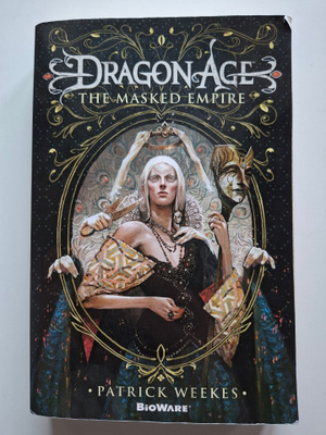 Weekes, Patrick: Dragon Age: Masked Empire, the