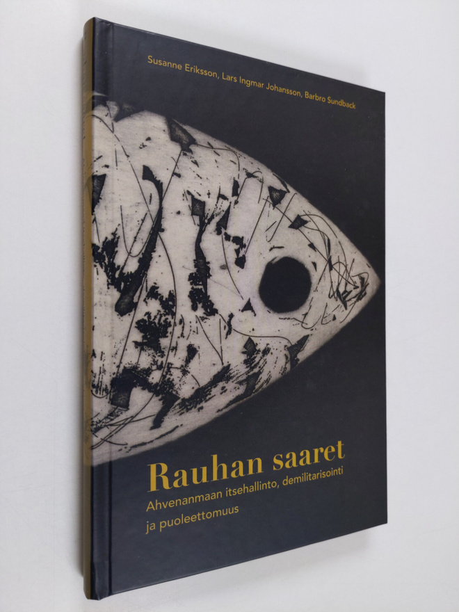 Susanne Eriksson : Rauhan saaret : Ahvenanmaan itsehallin...