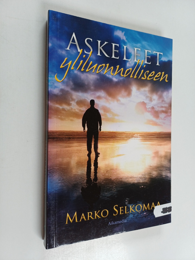 Marko Selkomaa : Askeleet yliluonnolliseen