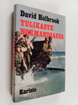 David Holbrook : Tulikaste Normandiassa