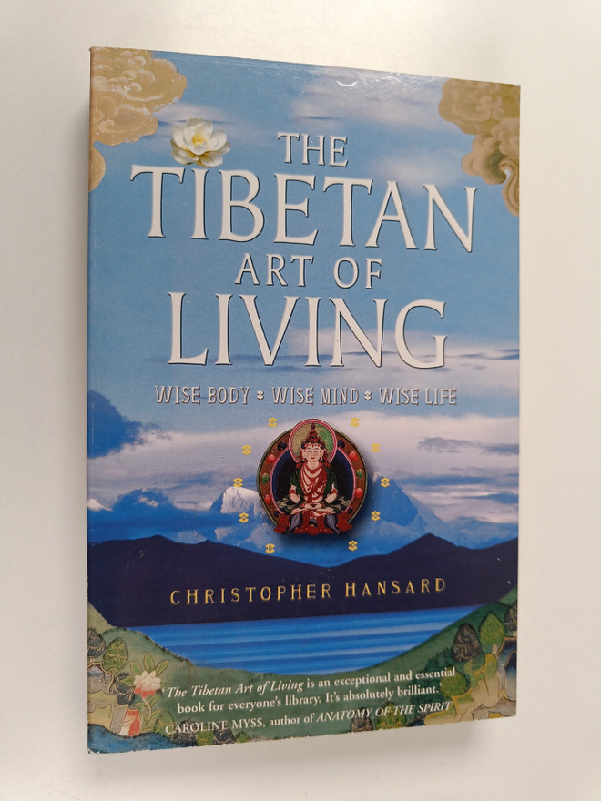 Christopher Hansard : The tibetan art of living : wise bo...