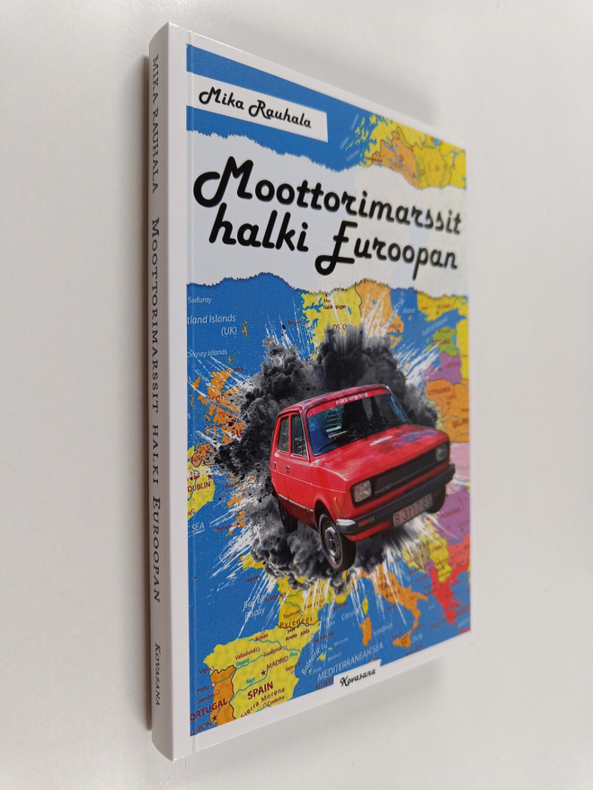 Mika Rauhala : Moottorimarssit halki Euroopan