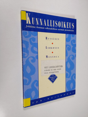 Aimo ym. Ryynänen : Kunnallisoikeus : johdatus kunnan oik...