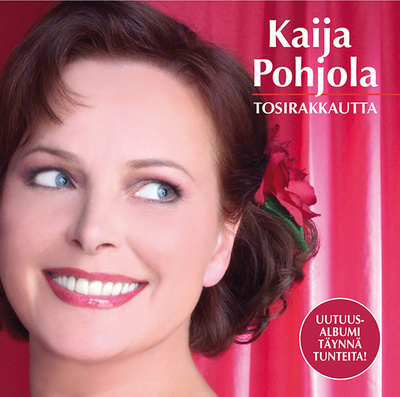 Kaija Pohjola • Tosirakkautta CD