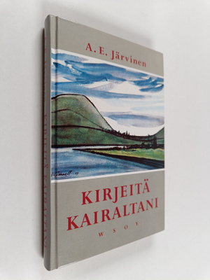 A. E. Järvinen : Kirjeitä kairaltani