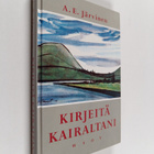 A. E. Järvinen : Kirjeitä kairaltani - pikkukuva 1
